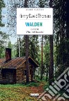 Walden ovvero Vita nei boschi. Ediz. integrale. Con Segnalibro libro