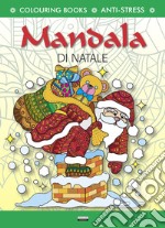 Mandala di Natale. Ediz. illustrata libro