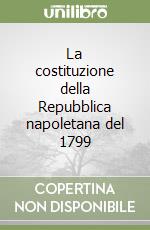 La costituzione della Repubblica napoletana del 1799 libro