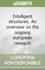 Intelligent structures. An overview on the ongoing european research libro