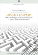 Lessico e camorra. Storia della parola, proposte etimologiche e termini del gergo ottocentesco