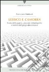 Lessico e camorra. Storia della parola, proposte etimologiche e termini del gergo ottocentesco libro