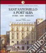 Sant'Antoniello a Port'Alba. Storia, arte, restauro libro