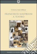 Francesco Mastriani a teatro libro