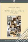 Francesco Mastriani a teatro libro