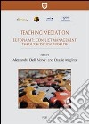 Teaching mediation. Eutopia-mt: conflict management throught digital worlds. Ediz. italiana e inglese libro