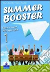 Summer booster. Per le Scuole superiori. Vol. 1 libro