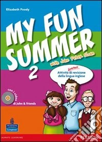 My fun summer with John Peter Sloan. Per la Scuola media. Con Multi-ROM. Con espansione online. Vol. 2 libro