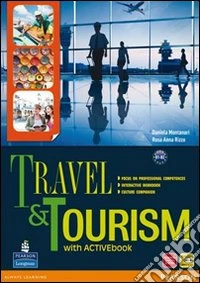 Travel & tourism. Con Culture companionLIM. Per le Scuole superiori. Con espansione online. Con libro. Vol. 1 libro