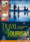 Travel & tourism. Con Culture companionLIM. Per le Scuole superiori. Con espansione online. Con libro libro