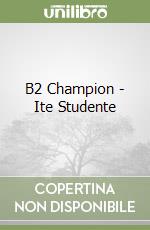 B2 Champion - Ite Studente