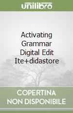 Activating Grammar Digital Edit Ite+didastore libro