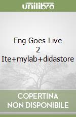 Eng Goes Live 2 Ite+mylab+didastore libro