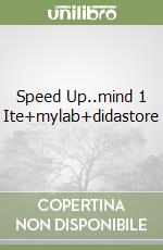 Speed Up..mind 1 Ite+mylab+didastore libro