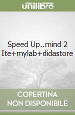 Speed Up..mind 2 Ite+mylab+didastore libro