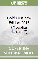 Gold First new Edition 2015 (Modalita digitale C) libro