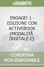 ENGAGE! 1 - EDIZIONE CON ACTIVEBOOK (MODALITÃ  DIGITALE C) libro