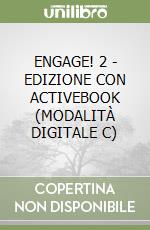 ENGAGE! 2 - EDIZIONE CON ACTIVEBOOK (MODALITÀ DIGITALE C) libro