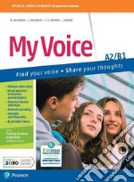 My voice. A2-B1. Per le Scuole superiori. Con e-book. Con espansione online libro usato