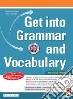 Get into grammar and vocabulary. Per le Scuole superiori. Con e-book. Con espansione online libro usato