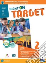 Right on target. Per la Scuola media. Con e-book. Con espansione online. Vol. 2 libro