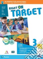 Right on target. Per la Scuola media. Con e-book. Con espansione online. Vol. 3 libro