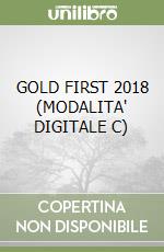 GOLD FIRST 2018 (MODALITA' DIGITALE C) libro