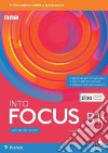 Into focus. B1+. Per il biennio delle Scuole superiori. Con e-book. Con espansione online libro