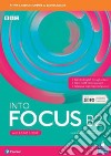 Into focus. B2. Per il triennio delle Scuole superiori. Con e-book. Con espansione online libro