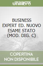 BUSINESS EXPERT ED. NUOVO ESAME STATO (MOD. DIG. C) libro