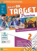 Right on target. Premium edition. Per la Scuola media. Con e-book. Con espansione online. Vol. 2 libro