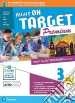 Right on target. Premium edition. Per la Scuola media. Con e-book. Con espansione online. Vol. 3 libro usato
