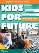 Kids for future. Per la Scuola media. Con e-book. Con espansione online libro usato