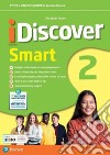 Idiscover smart. Per la Scuola media. Con e-book. Con espansione online. Vol. 2 libro