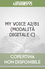 MY VOICE A2/B1 (MODALITÀ DIGITALE C) libro