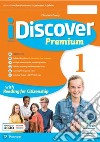 IDiscover. Premium. With Easy learning with games, Citizenship. Per la Scuola media. Con e-book. Con espansione online. Vol. 1 libro