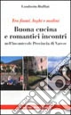Buona cucina e romantici incontri