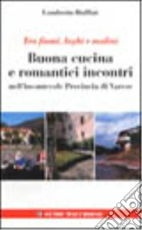 Buona cucina e romantici incontri libro