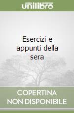 Esercizi e appunti della sera libro