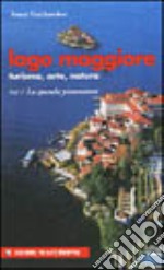 Viaggi meravigliosi sul Lago Maggiore. Vol. 1: La sponda piemontese libro