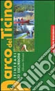 Parco del Ticino. Itinerari ed escursioni