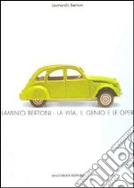 Flaminio Bertoni. La vita, il genio e le opere