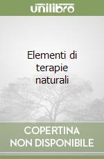 Elementi di terapie naturali