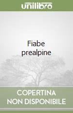 Fiabe prealpine libro