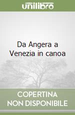 Da Angera a Venezia in canoa