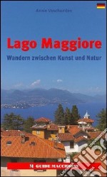 Lago Maggiore. Ediz. tedesca libro