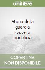 Storia della guardia svizzera pontificia