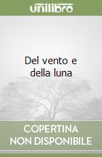 Del vento e della luna