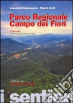 I sentieri. Parco regionale Campo dei fiori. Ediz. illustrata libro