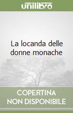 La locanda delle donne monache